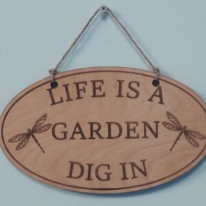 Wooden garden themed Sign with Dragonfly, Life Is A Garden